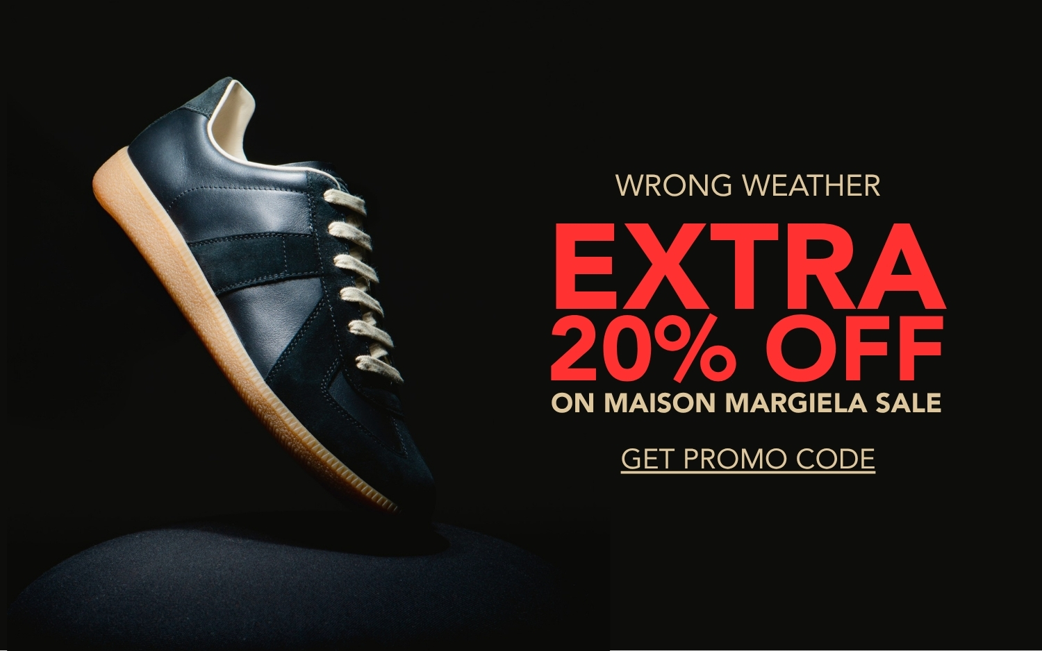 EXTRA 20% OFF ON MAISON MARIGELA SALE - Wrong Weather